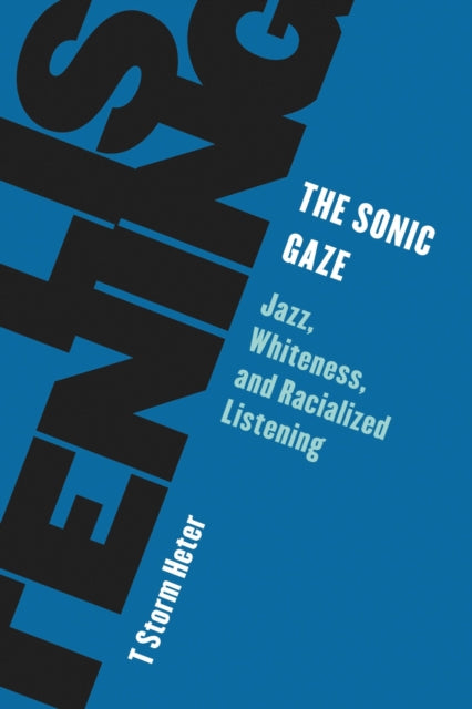 Book cover of: Sonic Gaze. By: T. Storm Heter