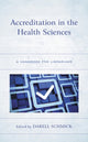 Book cover of: Accreditation in the Health Sciences. By: Darell Schmick
