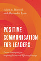 Book cover of: Positive Communication for Leaders. By: Julien C. Mirivel
