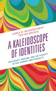 Book cover of: Kaleidoscope of Identities. By: James W. Messerschmidt