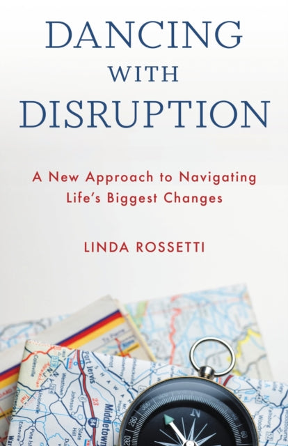 Book cover of: Dancing with Disruption. By: Linda Rossetti
