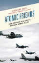 Book cover of: Atomic Friends. By: Zachary Keck