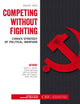 Book cover of: Competing without Fighting. By: Seth G. Jones