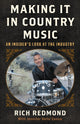 Book cover of: Making It in Country Music. By: Rich Redmond