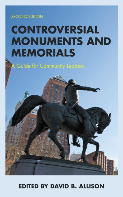 Book cover of: Controversial Monuments and Memorials. By: David B. Allison