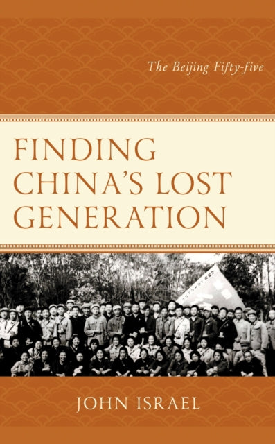 Book cover of: Finding China's Lost Generation. By: John Israel