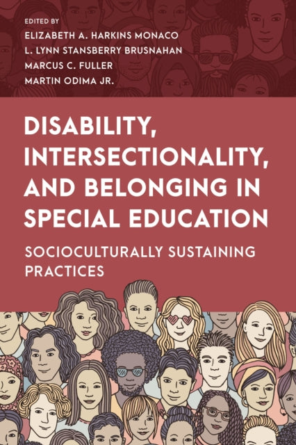 Book cover of: Disability, Intersectionality, and Belonging in Special Education. By: L. Lynn Stansberry Brusnahan
