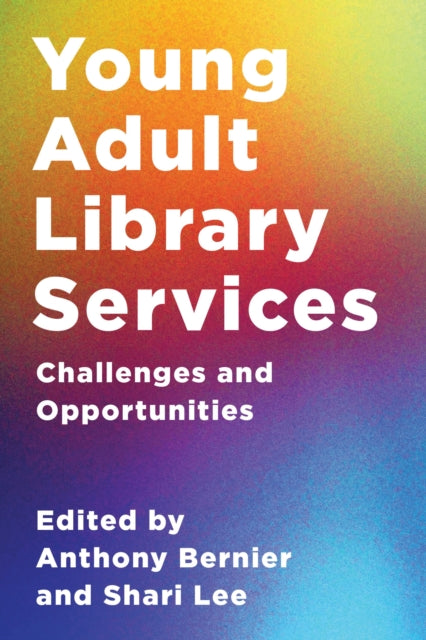 Book cover of: Young Adult Library Services. By: Anthony Bernier