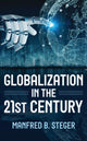 Book cover of: Globalization in the 21st Century. By: Manfred B. Steger