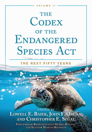 The Codex of the Endangered Species Act, Volume II