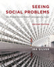 Book cover of: Seeing Social Problems. By: Ira Silver