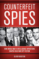 Book cover of: Counterfeit Spies. By: Oliver Buckton