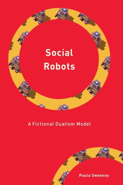 Book cover of: Social Robots. By: Paula Sweeney