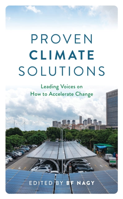 Book cover of: Proven Climate Solutions. By: B. F. Nagy
