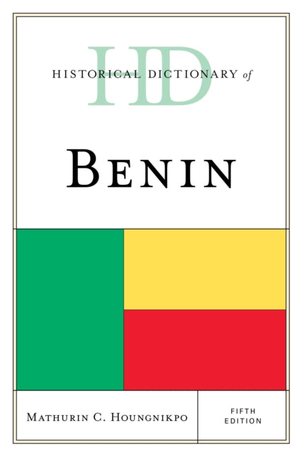 Book cover of: Historical Dictionary of Benin. By: Mathurin C. Houngnikpo