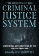 Book cover of: Origins of the Criminal Justice System. By: Omi Hodwitz