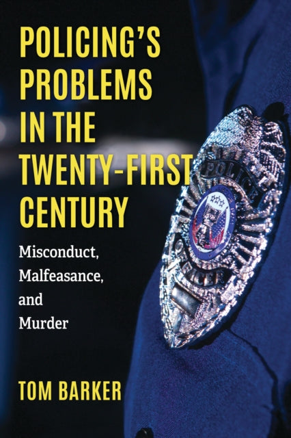 Book cover of: Policing's Problems in the Twenty-First Century. By: Tom Barker