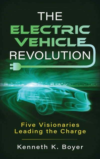 Book cover of: Electric Vehicle Revolution. By: Kenneth K. Boyer