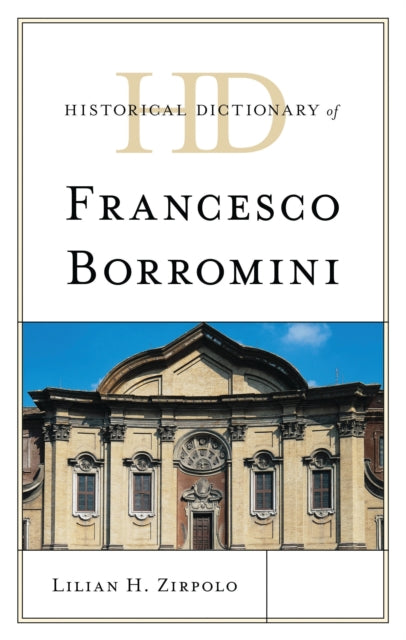 Book cover of: Historical Dictionary of Francesco Borromini