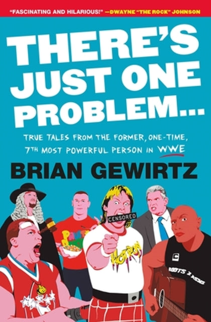 Book cover of: There's Just One Problem.... By: Brian Gewirtz