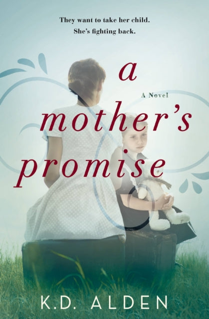 Book cover of: A Mother's Promise. By: K.D. Alden