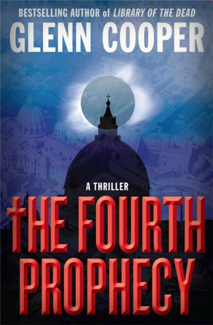 Book cover of: The Fourth Prophecy. By: Glenn Cooper