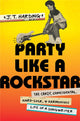 Book cover of: Party like a Rockstar. By: J. T. Harding