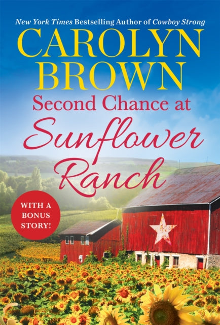 Book cover of: Second Chance at Sunflower Ranch. By: Carolyn Brown