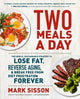 Book cover of: Two Meals a Day. By: Mark Sisson