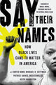 Book cover of: Say Their Names. By: Michael H. Cottman