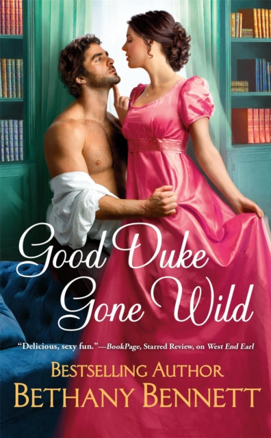 Book cover of: Good Duke Gone Wild. By: Bethany Bennett