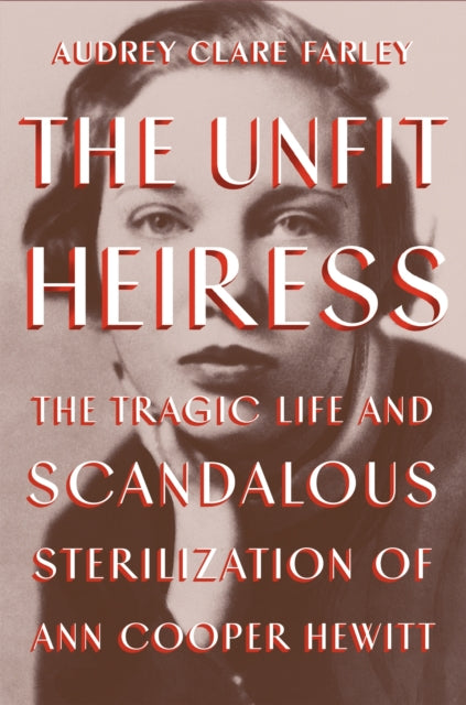 Book cover of: The Unfit Heiress. By: Audrey Clare Farley