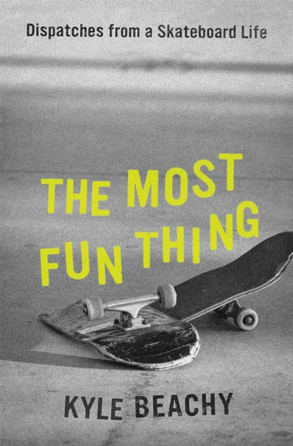 Book cover of: Most Fun Thing. By: Kyle Beachy