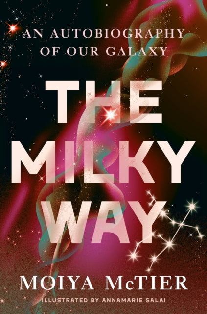 Book cover of: The Milky Way. By: Moiya McTier
