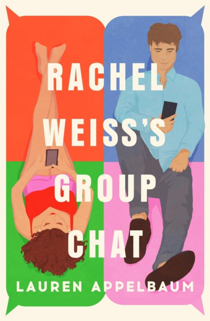 Book cover of: Rachel Weiss's Group Chat. By: Lauren Appelbaum