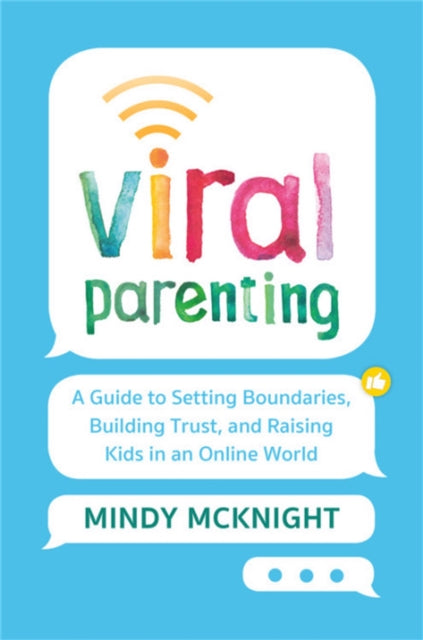 Book cover of: Viral Parenting. By: Mindy McKnight