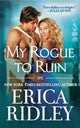 Book cover of: My Rogue to Ruin. By: Erica Ridley