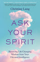 Book cover of: Ask Your Spirit. By: Christine Lang