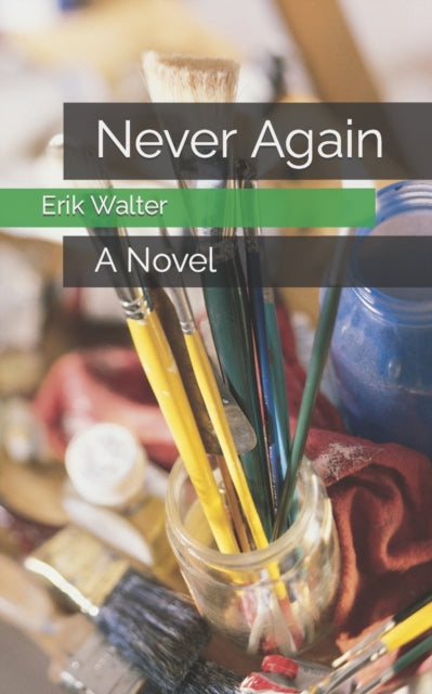 Book cover of: Never Again. By: Erik Walter