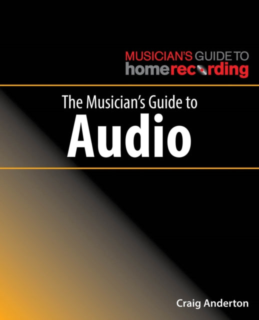 Book cover of: Musician's Guide to Audio. By: Craig Anderton