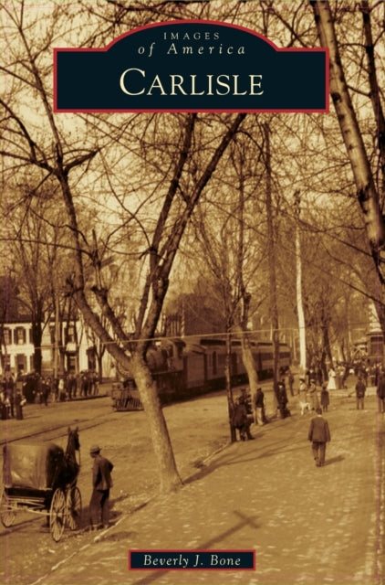 Book cover of: Carlisle. By: Beverly J. Bone