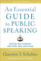 Book cover of: Essential Guide to Public Speaking. By: Quentin J. Schultze