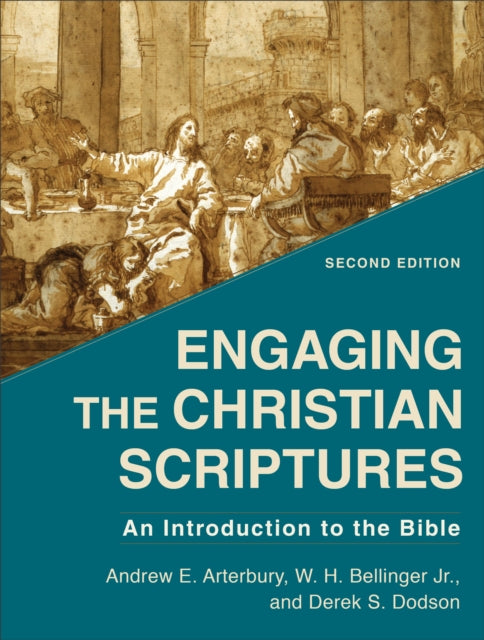 Book cover of: Engaging the Christian Scriptures – An Introduction to the Bible. By: Andrew E. Arterbury