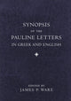 Book cover of: Synopsis of the Pauline Letters in Greek and English. By: James P. Ware