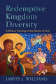 Book cover of: Redemptive Kingdom Diversity – A Biblical Theology of the People of God. By: Jarvis J. Williams