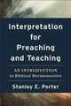 Book cover of: Interpretation for Preaching and Teaching – An Introduction to Biblical Hermeneutics. By: Stanley E. Porter