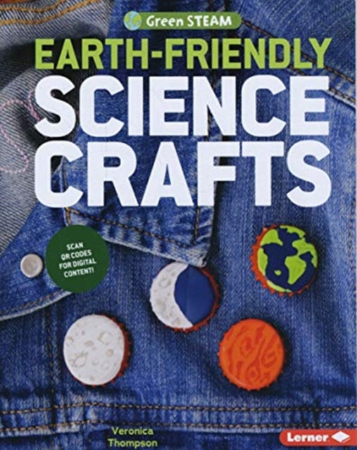 Book cover of: Earth-Friendly Science Crafts. By: Veronica Thompson