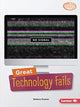 Book cover of: Great Technology Fails. By: Barbara Krasner