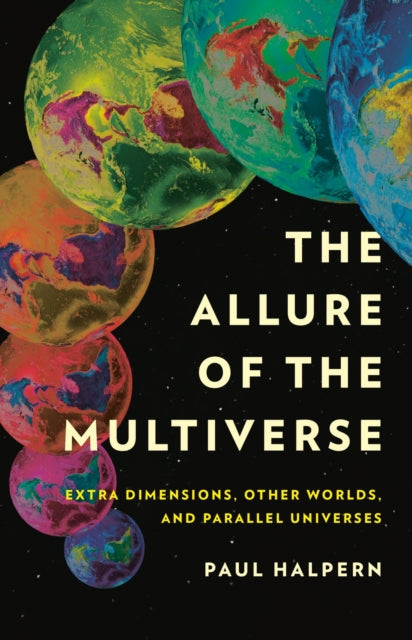 Book cover of: The Allure of the Multiverse