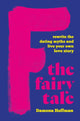 Book cover of: F the Fairy Tale. By: Damona Hoffman